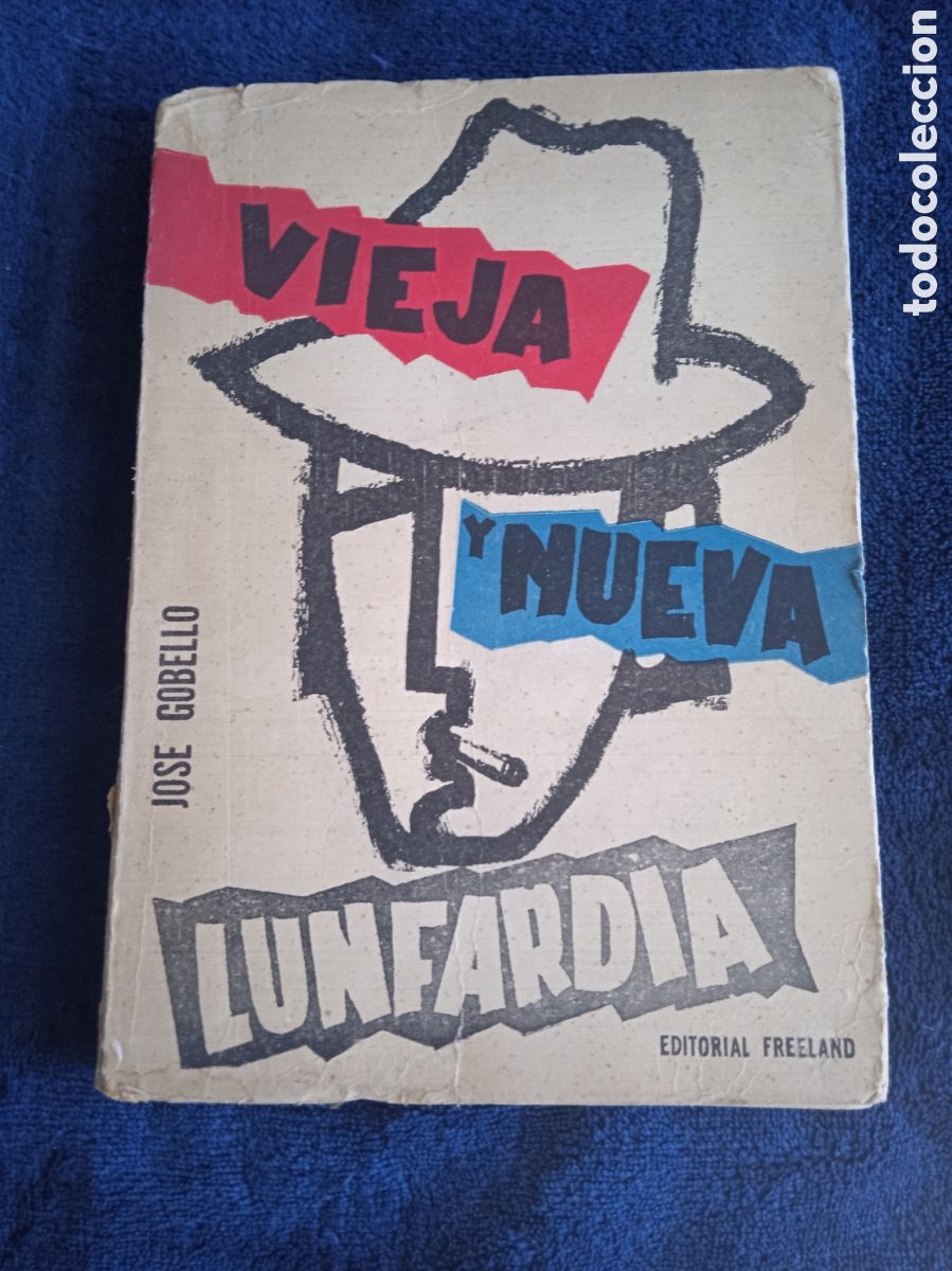 Livros em segunda m&atilde;o: VIEJA Y NUEVA LUNFARDIA. / JOS&Eacute; GOBELLO. -ED. FREELAND -ARGENTINA - 1&ordf; EDICION