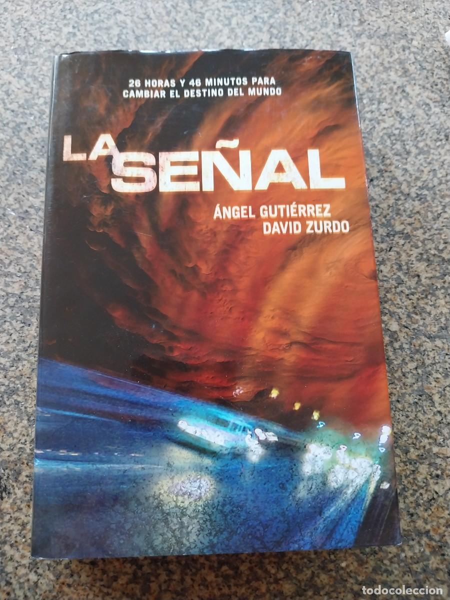 Libros de segunda mano: LA SE&Ntilde;AL -- ANGEL GUTIERREZ Y DAVID ZURDO -- PLAZA & JANES --