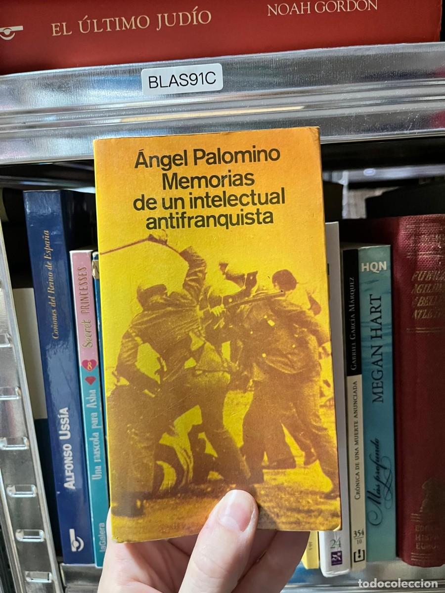 Livros em segunda m&atilde;o: BLAS91C &Aacute;ngel Palomino, Memorias de un intelectual antifranquista, Planeta.