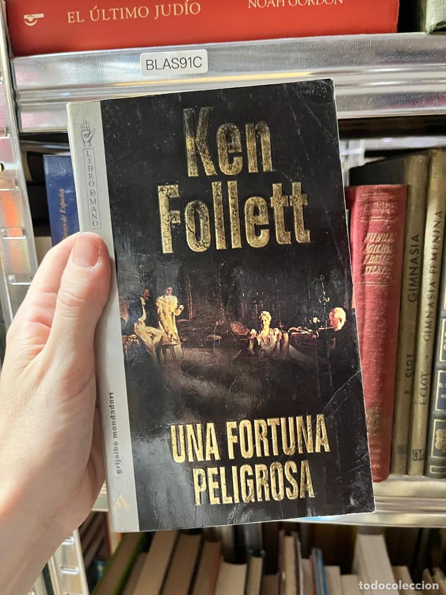 Livros em segunda m&atilde;o: BLAS91C Ken Follett, Una fortuna peligrosa, Grijalbo Mondadori (Libro Amigo).