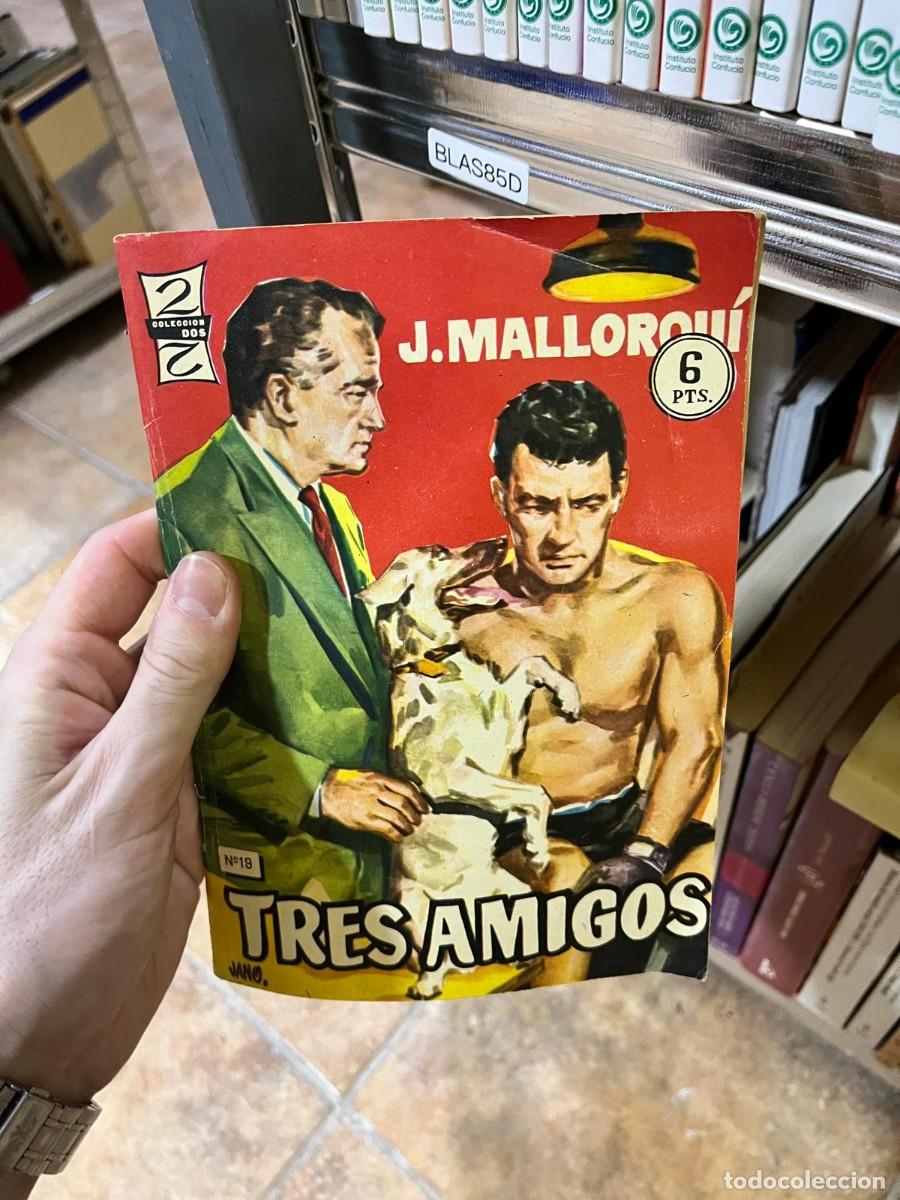Second hand books: BLAS85D J. Mallorqu&iacute; &ndash; Tres amigos &ndash; Colecci&oacute;n Dos