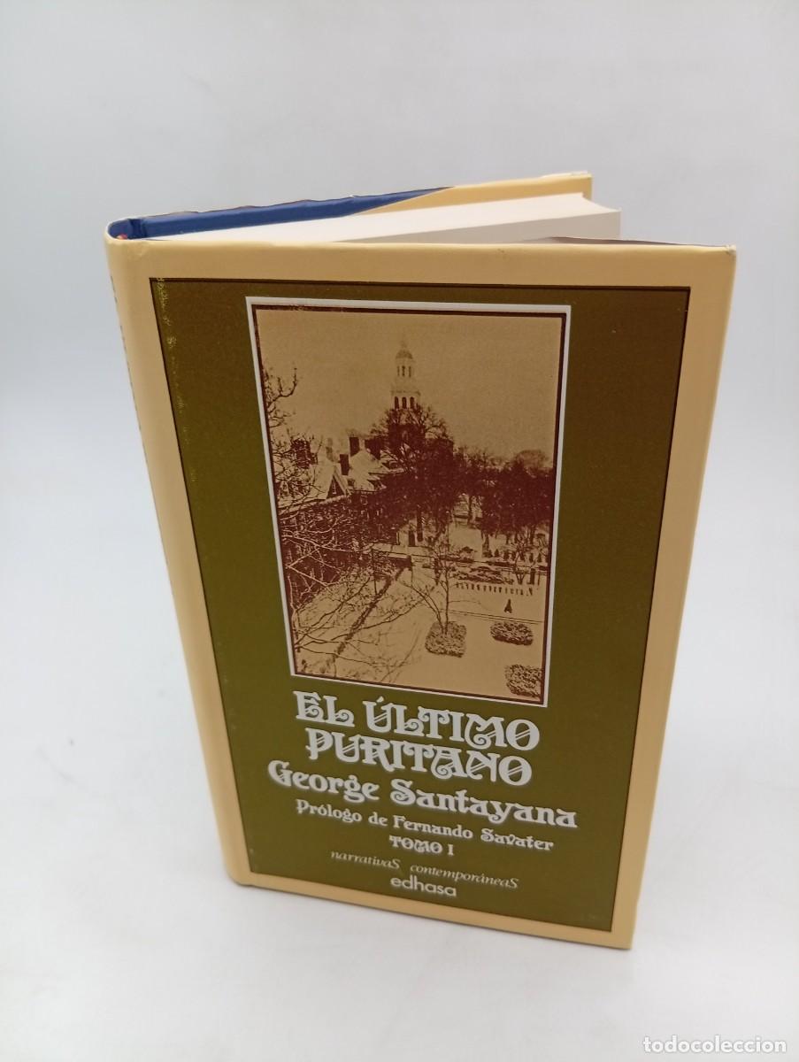 Libros de segunda mano: EL ULTIMO PURITANO. GEORGE SANTAYANA. TOMO I. EDHASA. 1981. PAGS : 404.