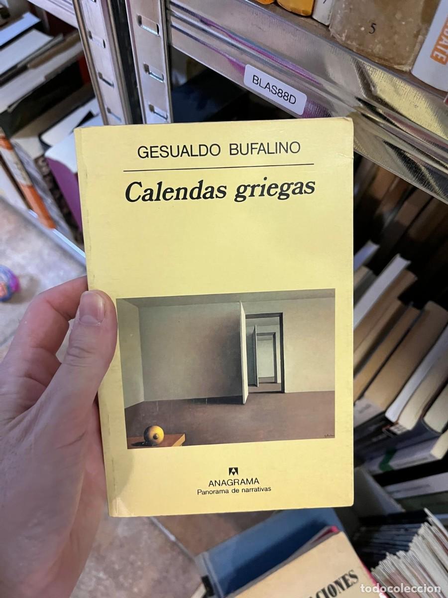 Libros de segunda mano: BLAS88D &mdash; Gesualdo Bufalino &mdash; Calendas griegas &mdash; Anagrama.
