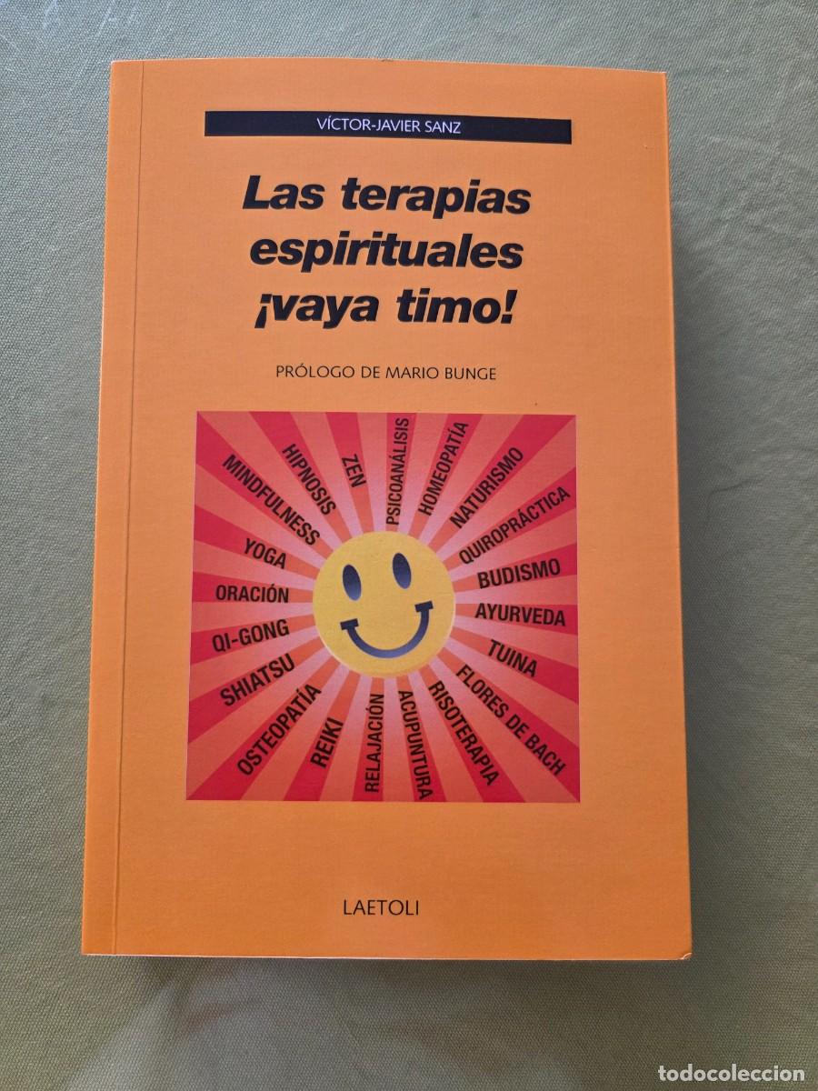 Libros de segunda mano: LAS TERAPIAS ESPIRITUALES &iexcl;VAYA TIMO! - SANZ, VICTOR JAVIER