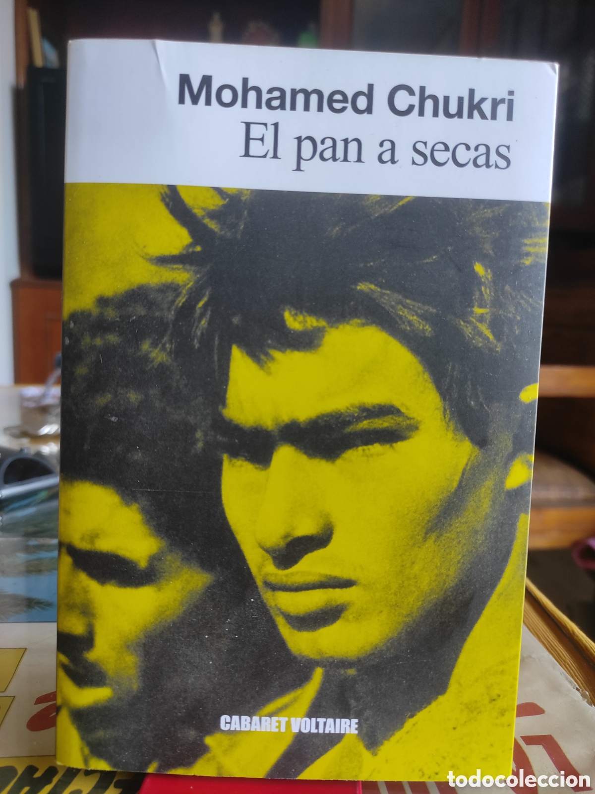 Libros de segunda mano: El pan a secas - Chukri, Mohamed. &Eacute;xito literatura marroqu&iacute;