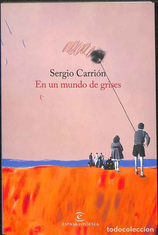 Libros de segunda mano: En un mundo de grises - Sergio Carri&oacute;n - Espasa - ESPASAesPOES&Iacute;A 13