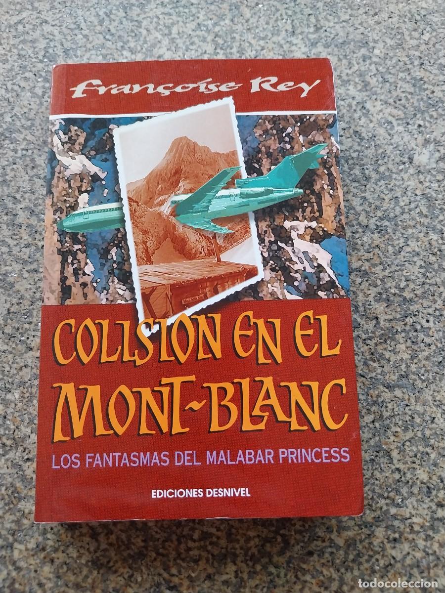 Libros de segunda mano: COLISION EN EL MONT-BLANC -- FRAN&Ccedil;OISE REY --