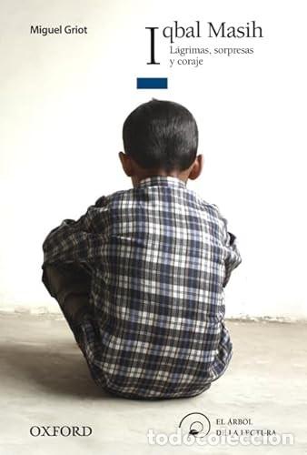 Libros de segunda mano: Iqbal Masih. L&aacute;grimas, sorpresas y coraje. Miguel Griot