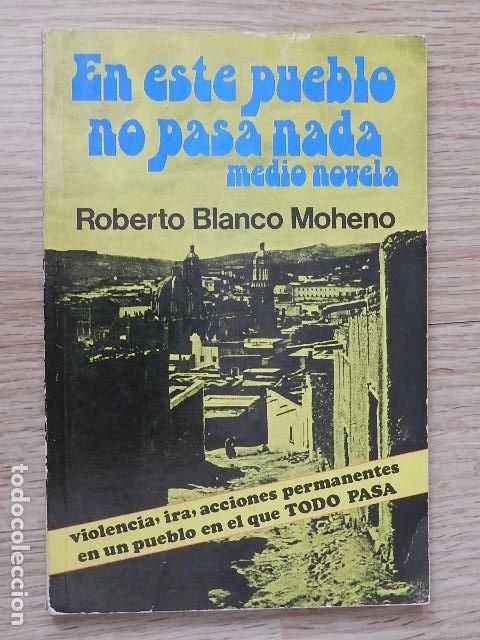 Libros de segunda mano: En este pueblo no pasa nada Medio novela Roberto Blanco Moheno Mexico 1978