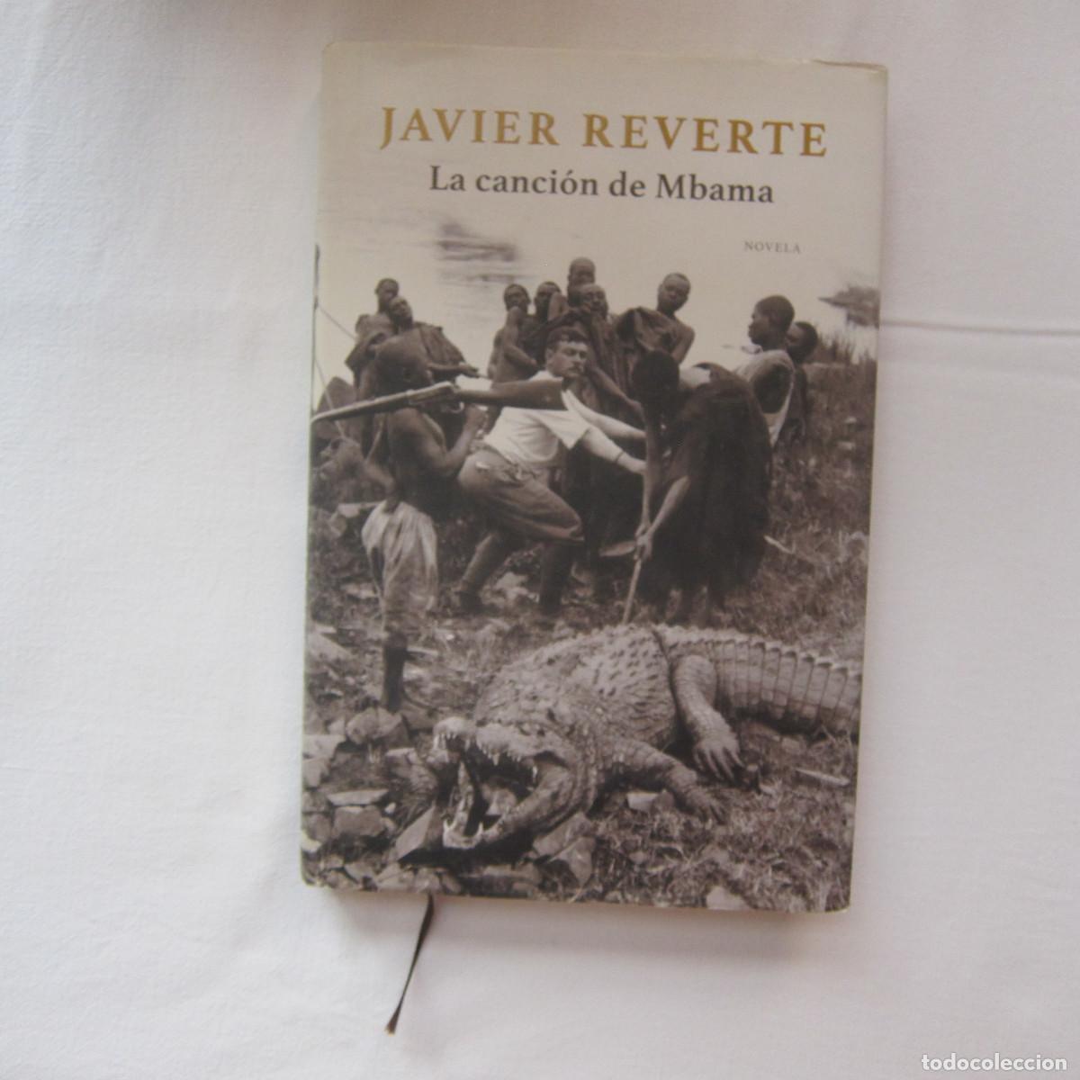 Livres d'occasion: LA CANCI&Oacute;N DE MBAMA - JAVIER REVERTE (PLAZA&JAN&Eacute;S) NOVELA