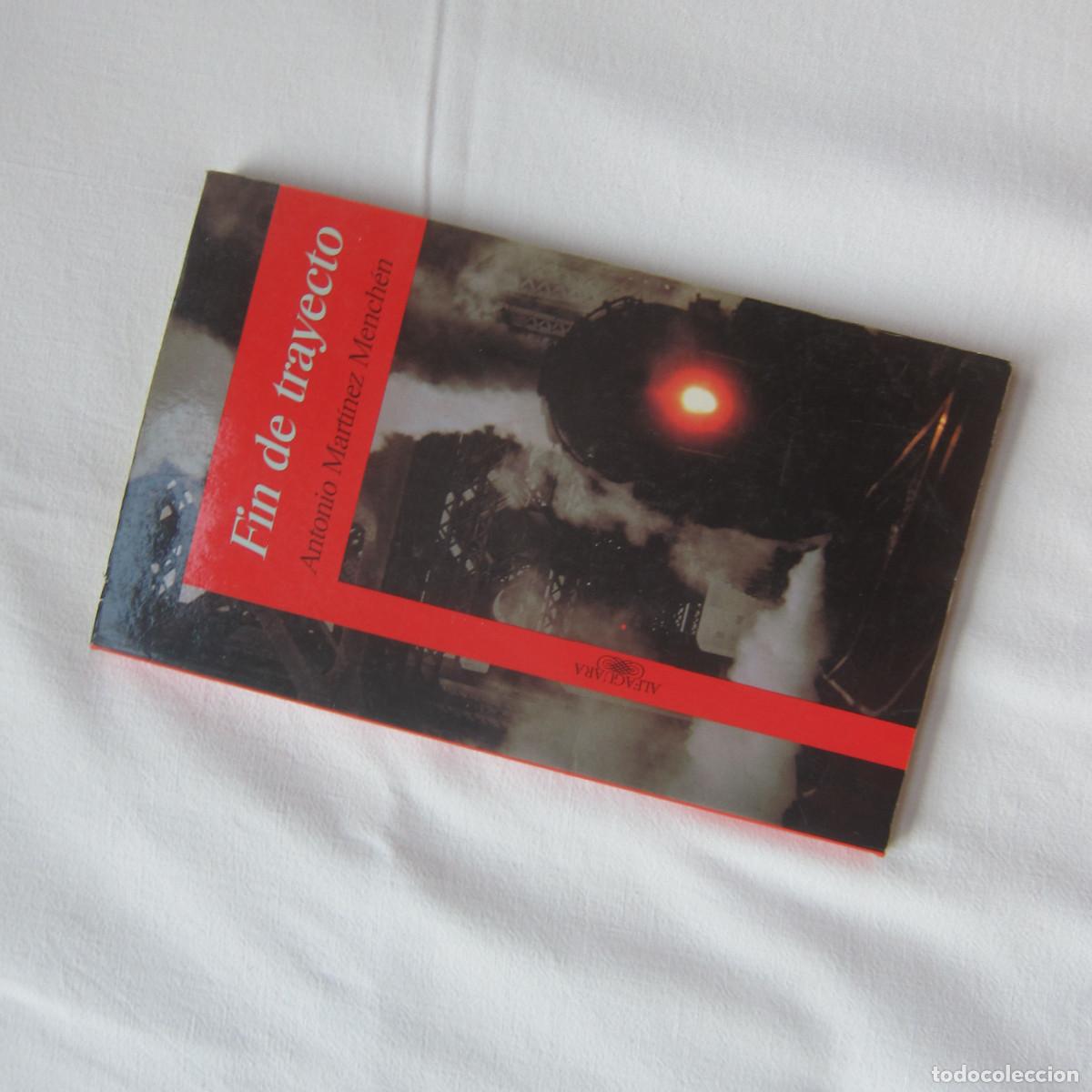 Livres d'occasion: FIN DE TRAYECTO - ANTONIO MART&Iacute;NEZ MENCH&Eacute;N (ALFAGUARA) JUVENIL