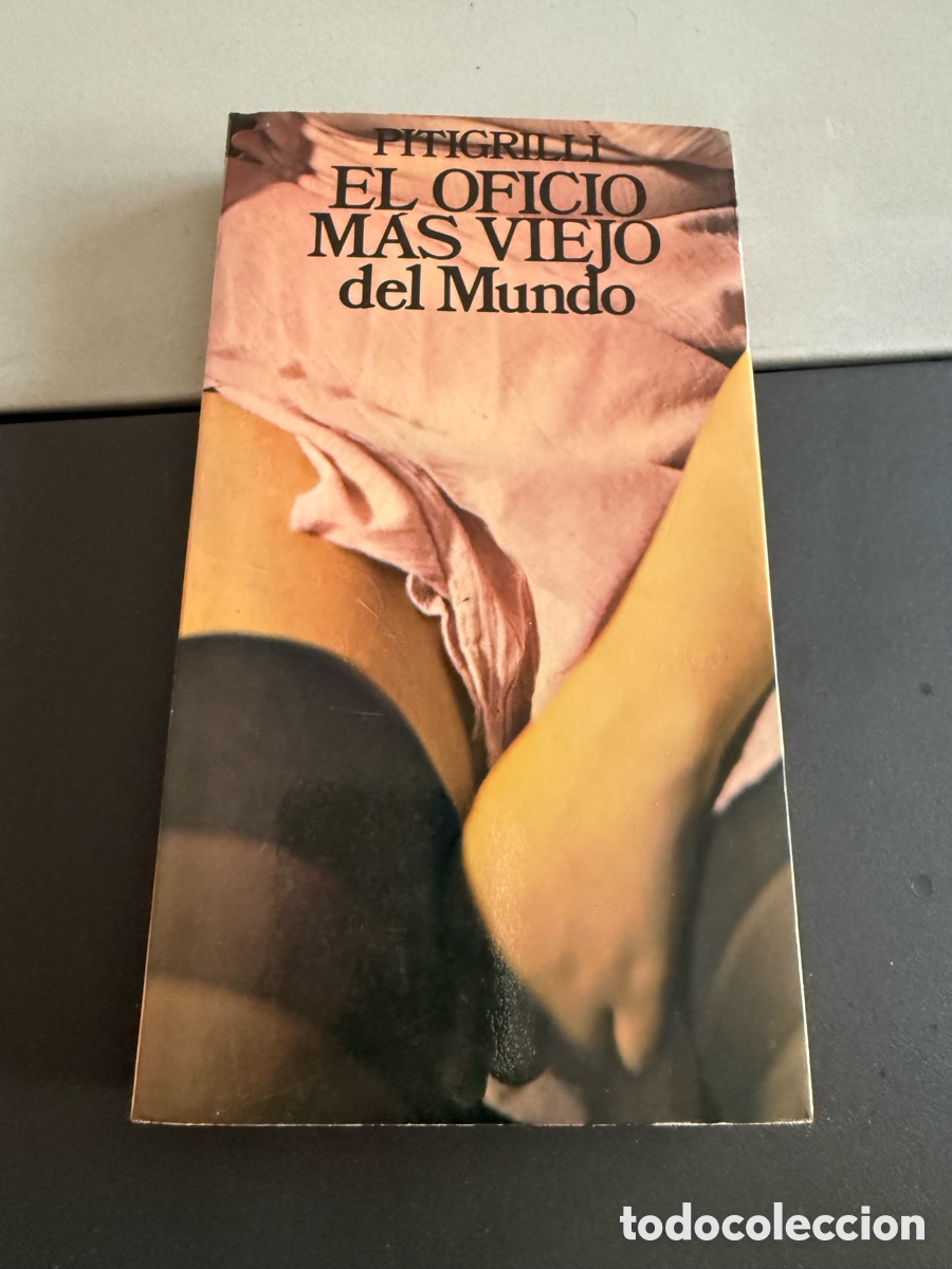 Libros de segunda mano: EL OFICIO M&Aacute;S VIEJO DEL MUNDO. Pitigrilli. PLANETA 1979