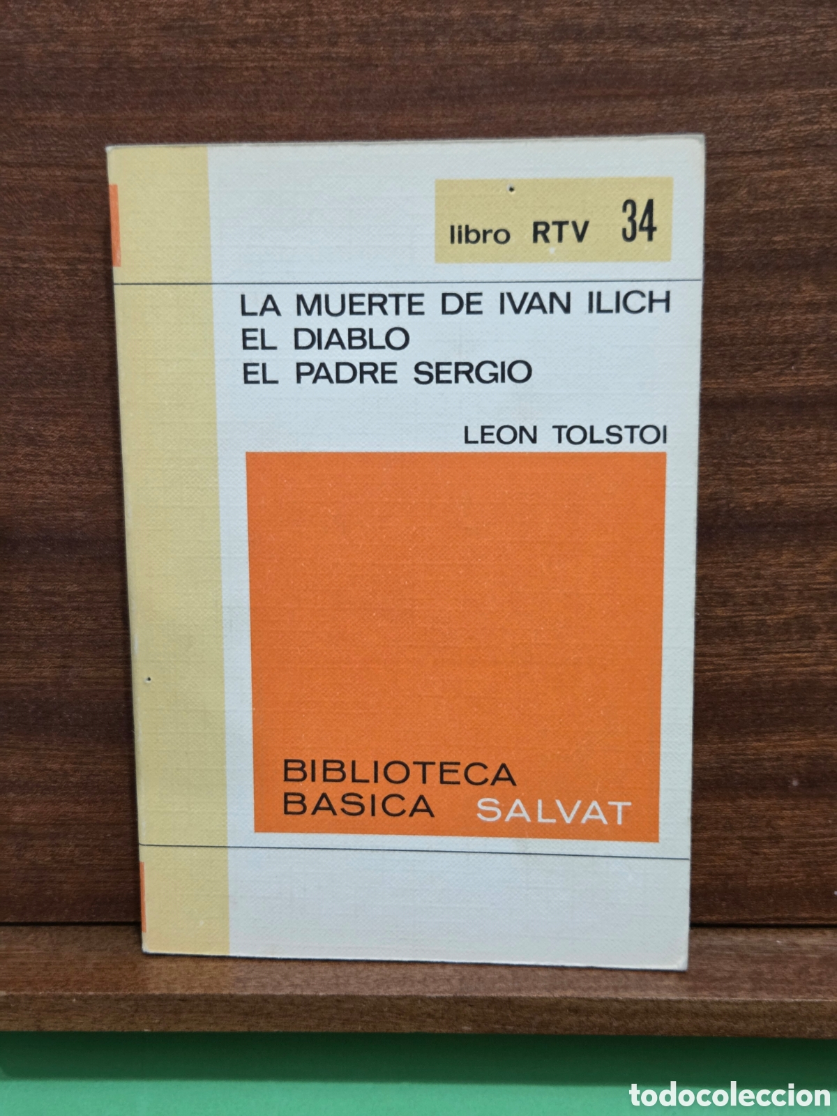 Libros de segunda mano: LIBRO RTV...N&deg;34...&rdquo;&rdquo;LA MUERTE DE IVAN ILICH&rdquo;&rdquo;...LEON TOLSTOI...BIBLIOTECA BASICA SALVAT...1969...