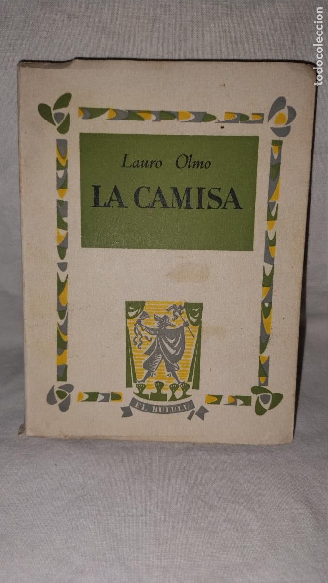 Libros de segunda mano: LA CAMISA - A&Ntilde;O 1963 - LAURO OLMO - DEDICATORIA MANUSCRITA A J.L.ARANGUREN.