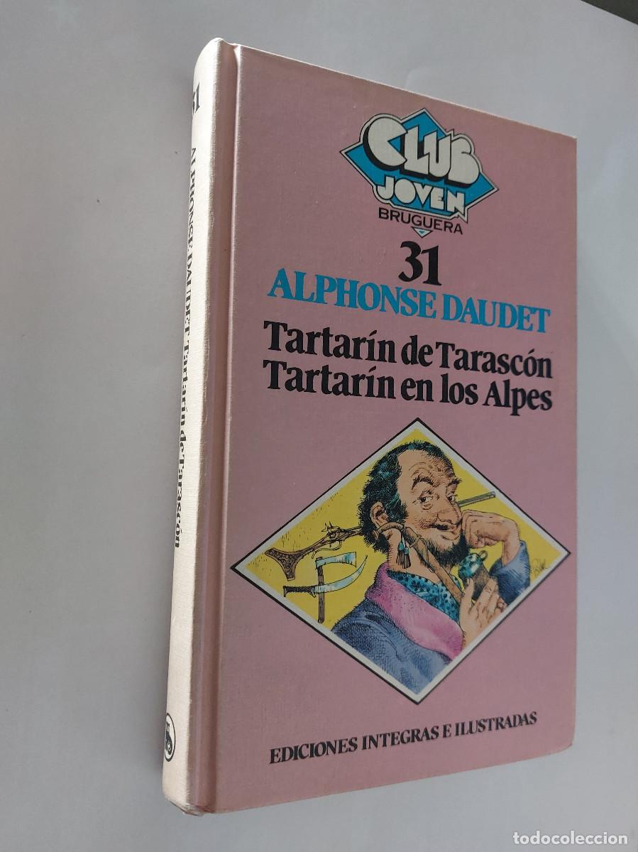 Libros de segunda mano: Tartar&iacute;n de Tarasc&oacute;n. Tartar&iacute;n en los Alpes. Alphonse Daudet. Club Joven 31. Buen estado eea a