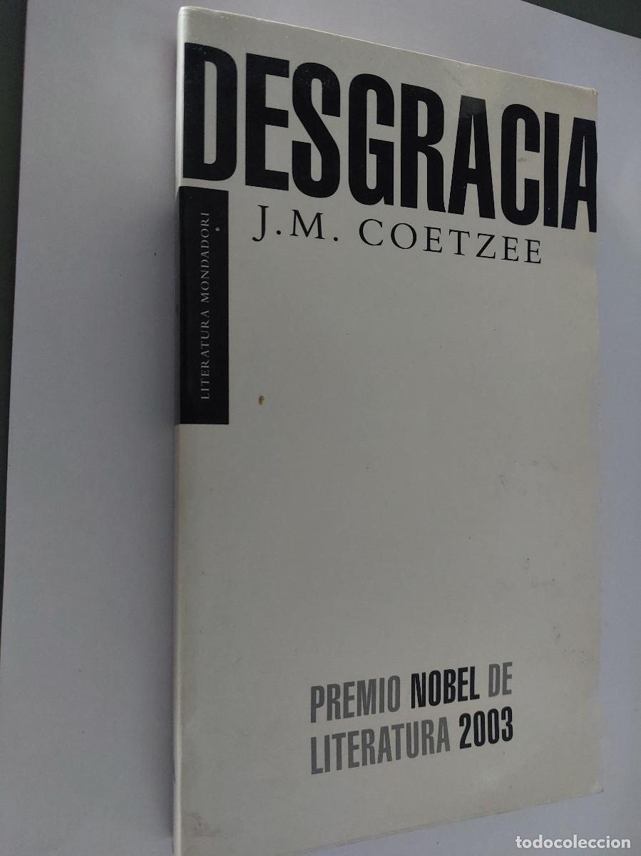 Libros de segunda mano: Desgracia. J. M. Coetzee. Mondadori. 2003 4&ordf; edici&oacute;n. Buen estado general eea a