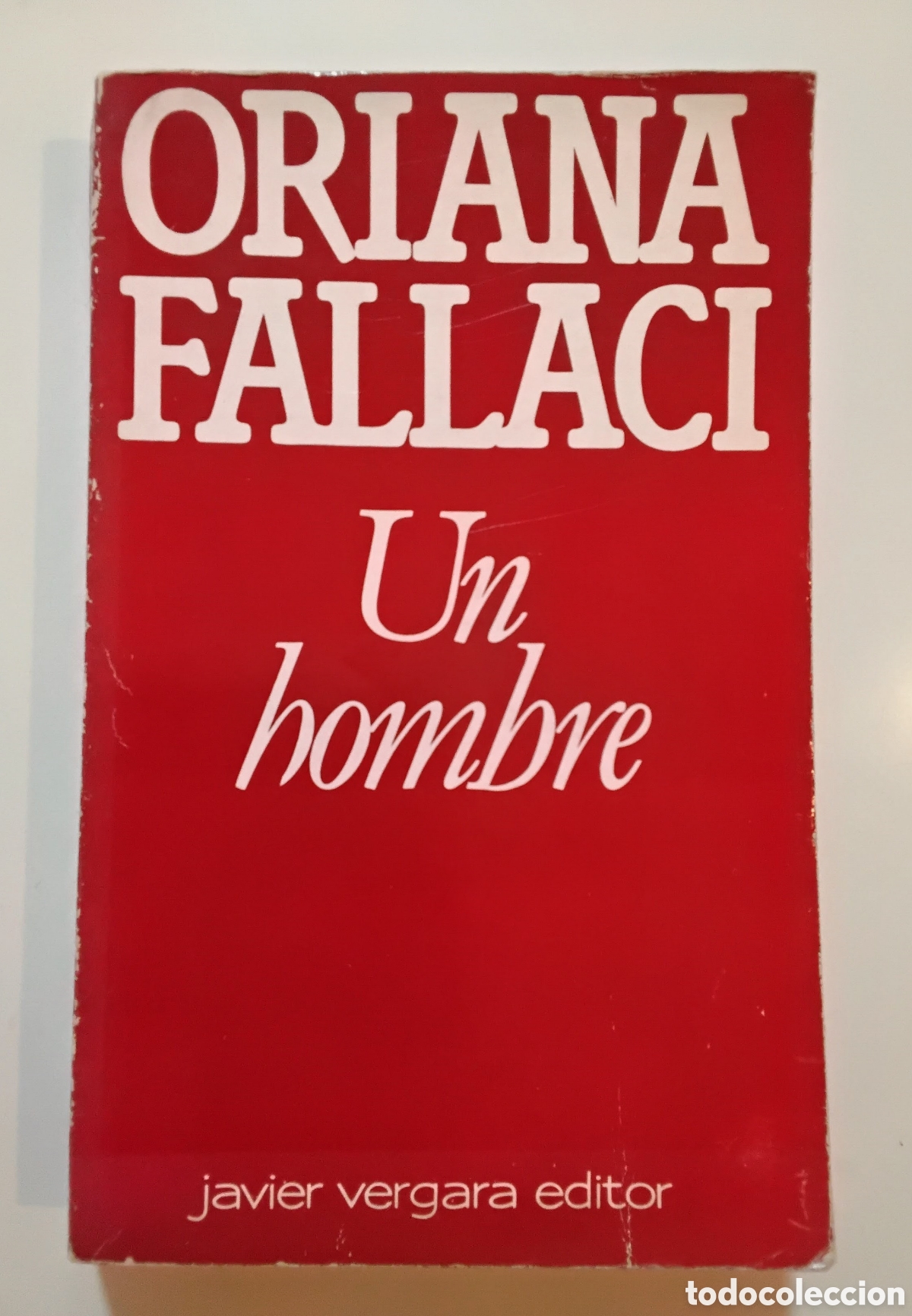 Libros de segunda mano: Oriana Fallaci &ndash; Un hombre &ndash; Javier Vergara Editor &ndash; 1983