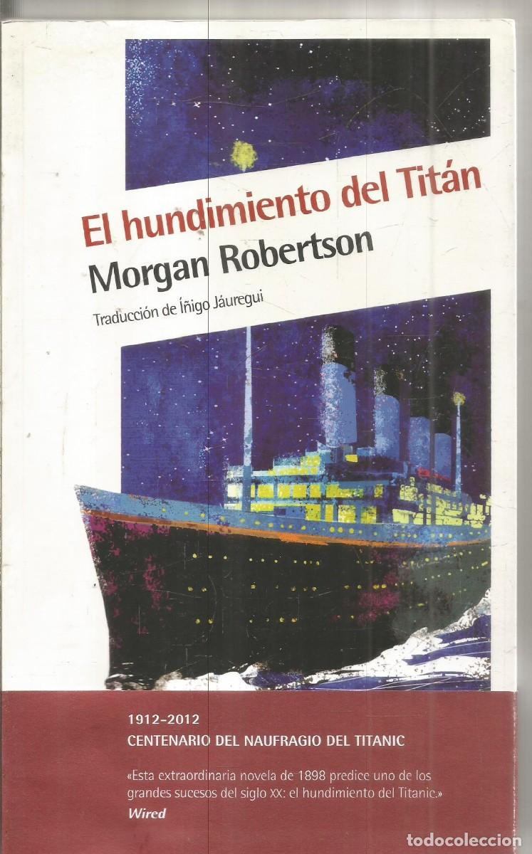 Libros de segunda mano: MORGAN ROBERTSON. EL HUNDIMIENTO DEL TITAN. NORDICA. PRIMERA EDICION