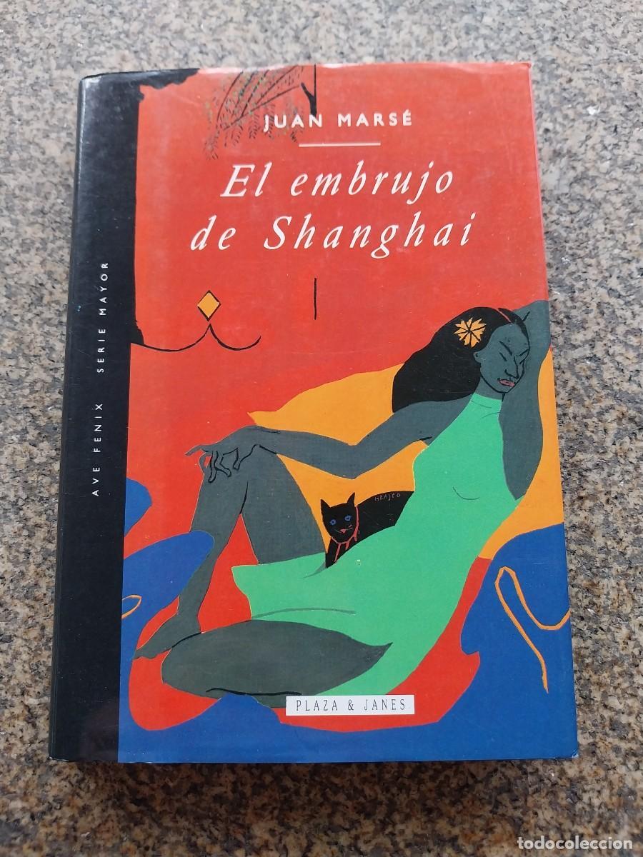 Libros de segunda mano: EL EMBRUJO DE SHANGHAI -- JUAN MARSE -- PLAZA & JANES --