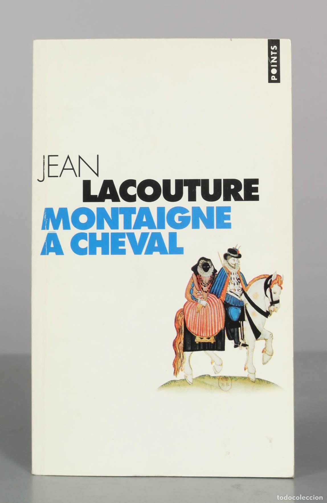 Gebrauchte B&uuml;cher: Montaigne &agrave; cheval - Jean Lacouture - Points