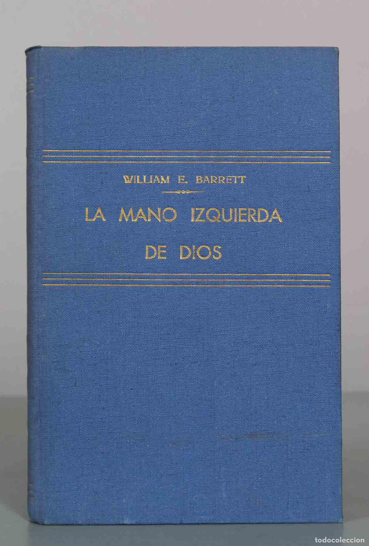 Gebrauchte B&uuml;cher: La mano izquierda de Dios - William E. Barrett - Ediciones Dinor