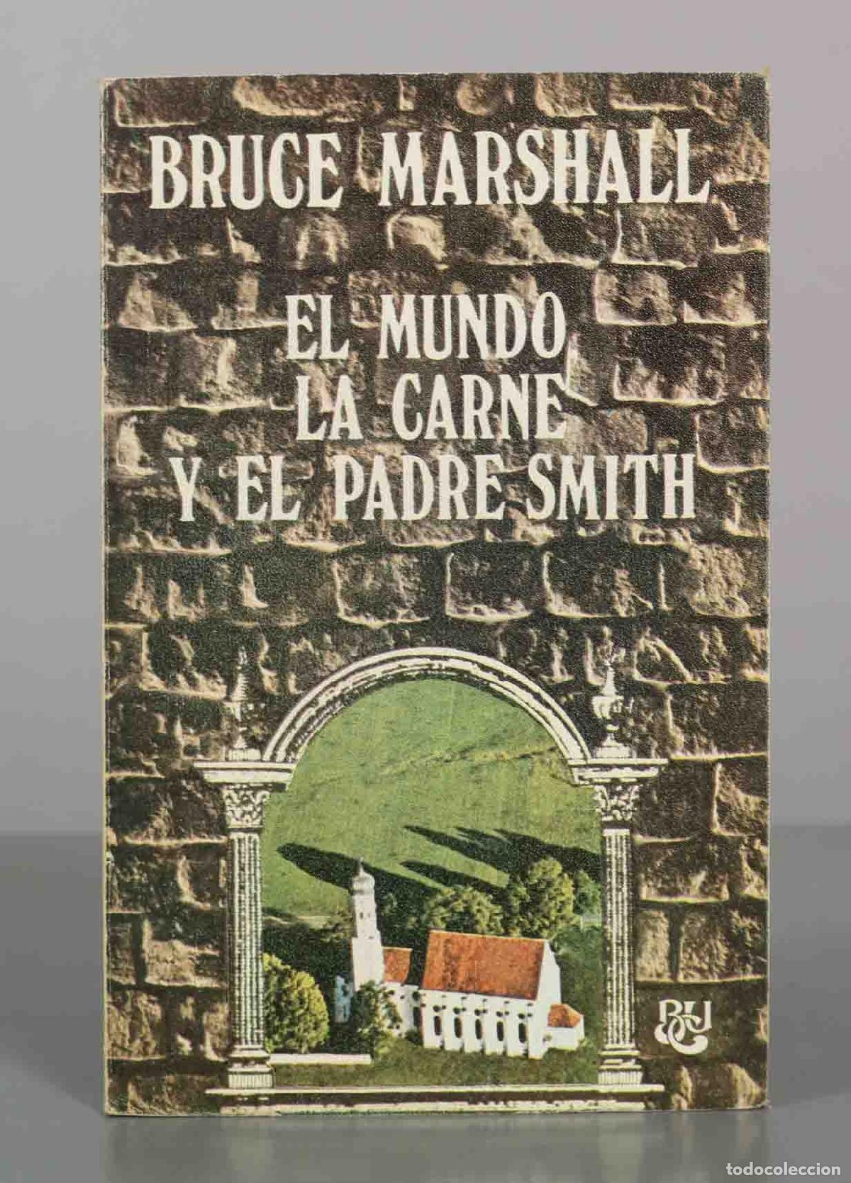 Libros de segunda mano: El mundo, la carne y el padre Smith - Bruce Marshall - Editorial Luis de Caralt