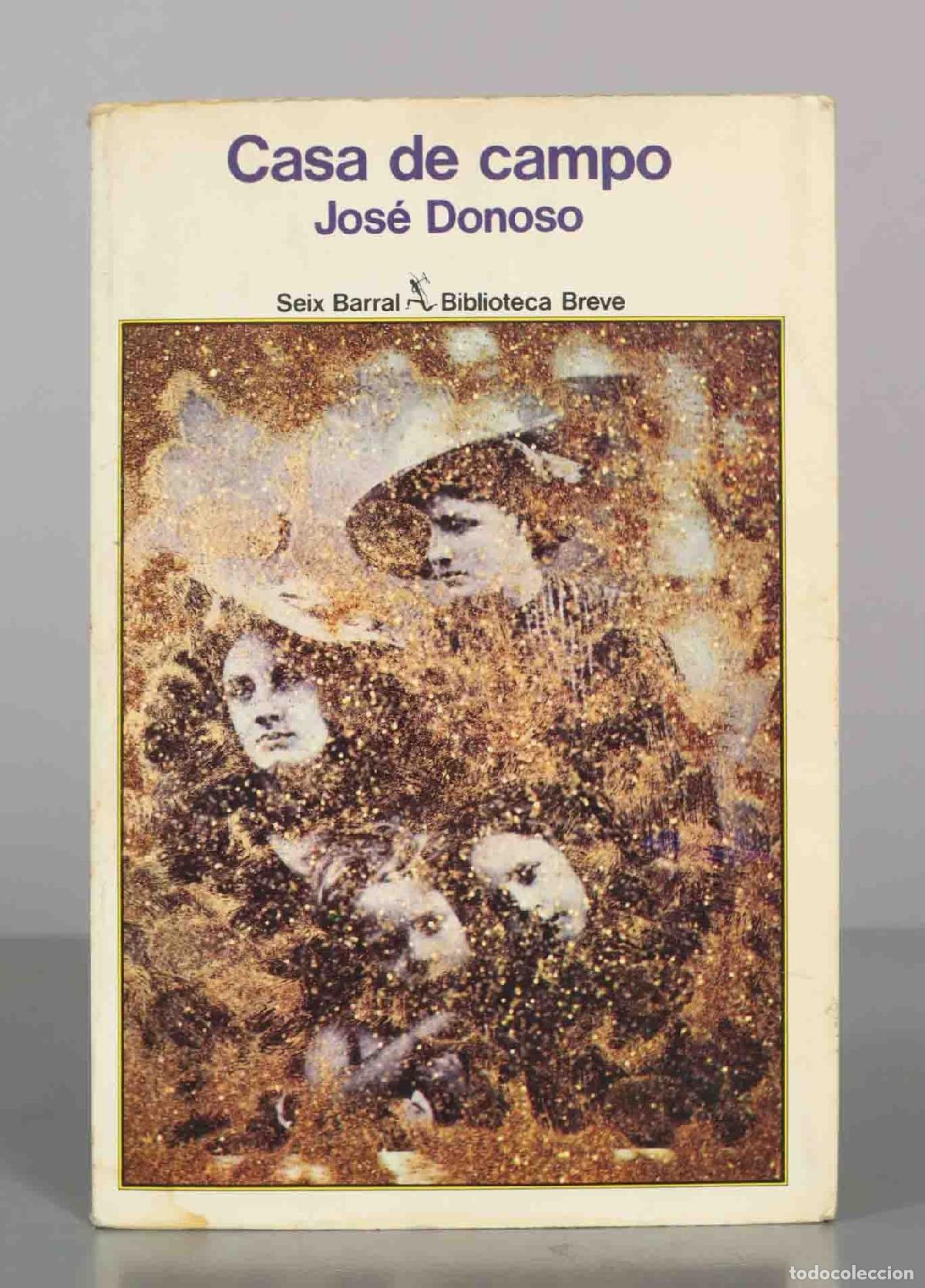 Libros de segunda mano: Casa de campo - Jos&eacute; Donoso - Editorial Seix Barral