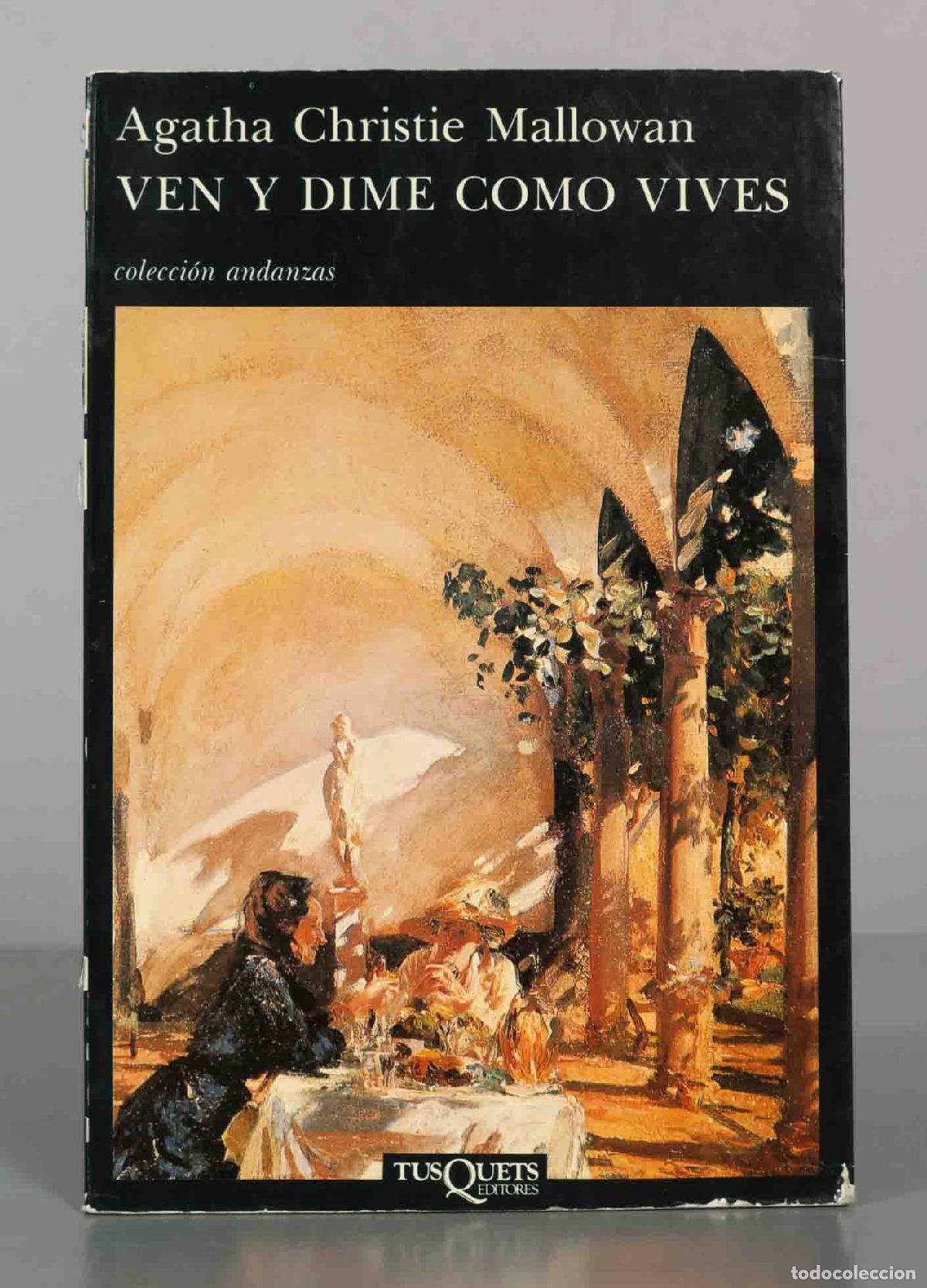 Libros de segunda mano: Ven y dime c&oacute;mo vives - Agatha Christie - Tusquets Editores