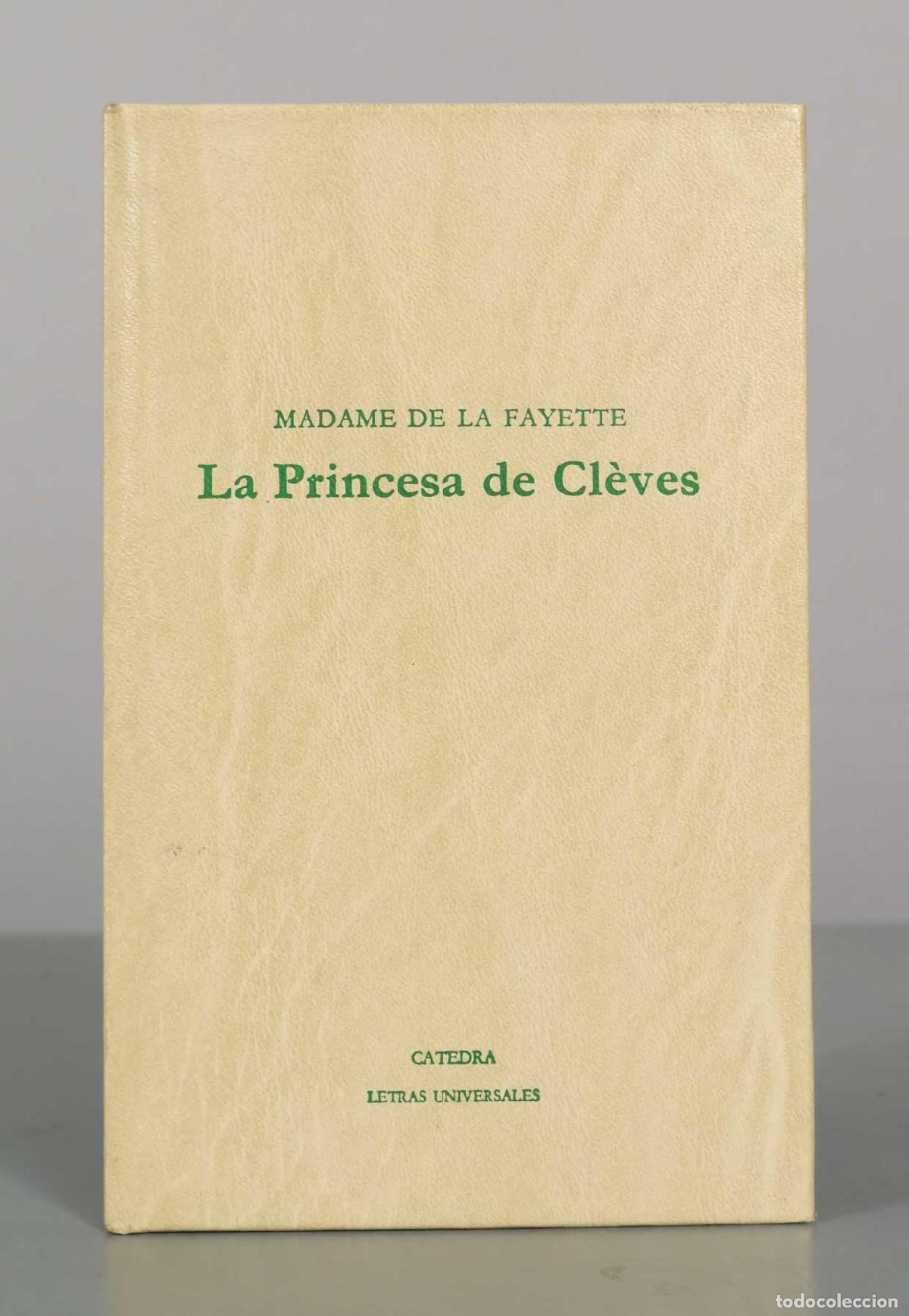 Libros de segunda mano: MADAME DE LA FAYETTE La Princesa de Cleves CATEDRA