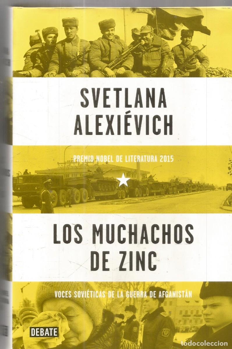 Libros de segunda mano: SVETLANA ALEXIEVICH. LOS MUCHACHOS DE ZINC. DEBATE. PRIMERA EDICION