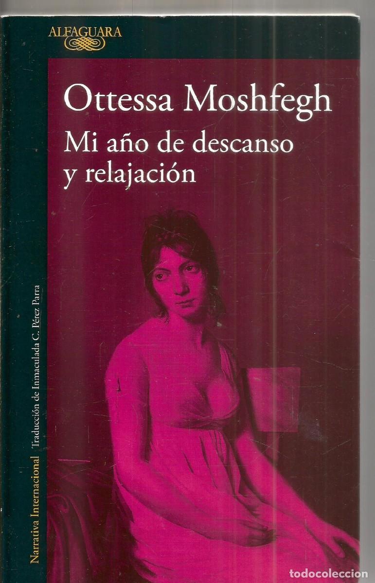 Gebrauchte B&uuml;cher: OTESSA MOSHFEGH. MI A&Ntilde;O DE DESCANSO Y RELAJACION. AFAGUARA.