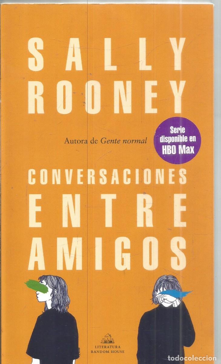 Livres d'occasion: SALLY ROONEY. CONVERSACIONES ENTRE AMIGOS. RANDOM HOUSE.