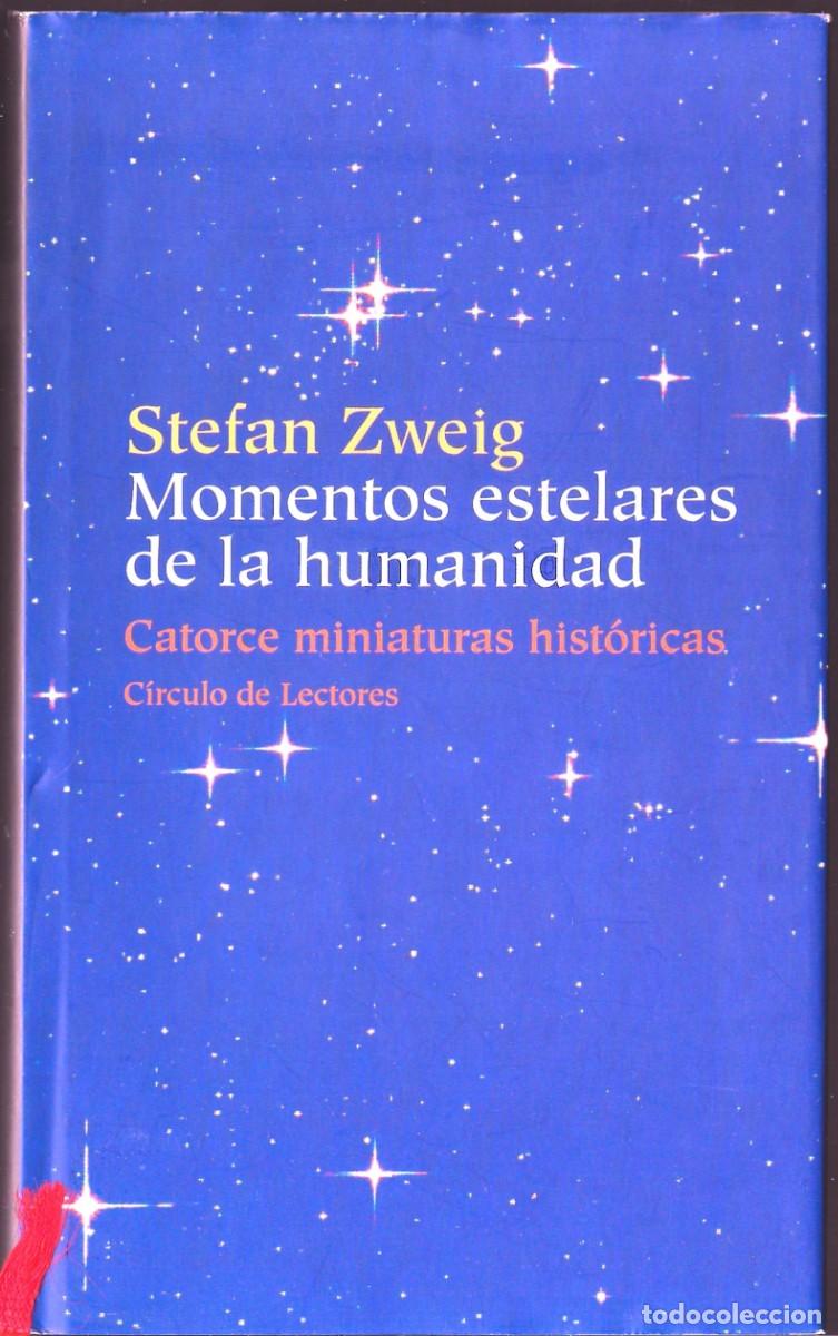 Gebrauchte B&uuml;cher: Stefan ZWEIG : Momentos estelares de la Humanidad (Catorce miniaturas hist&oacute;ricas). 2004