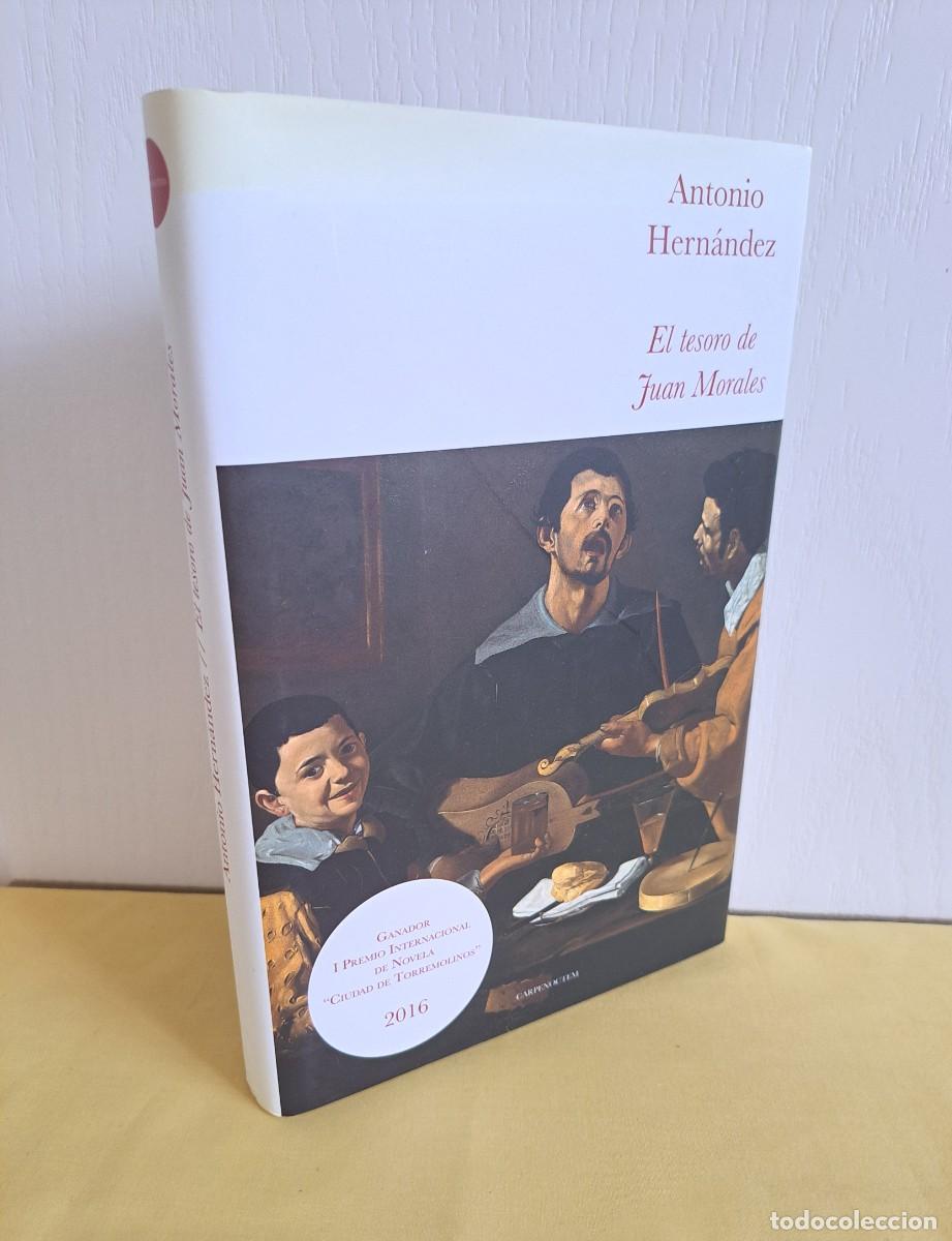 Libros de segunda mano: ANTONIO HERNANDEZ - EL TESORO DE JUAN MORALES - CARPE NOCTEM 2016