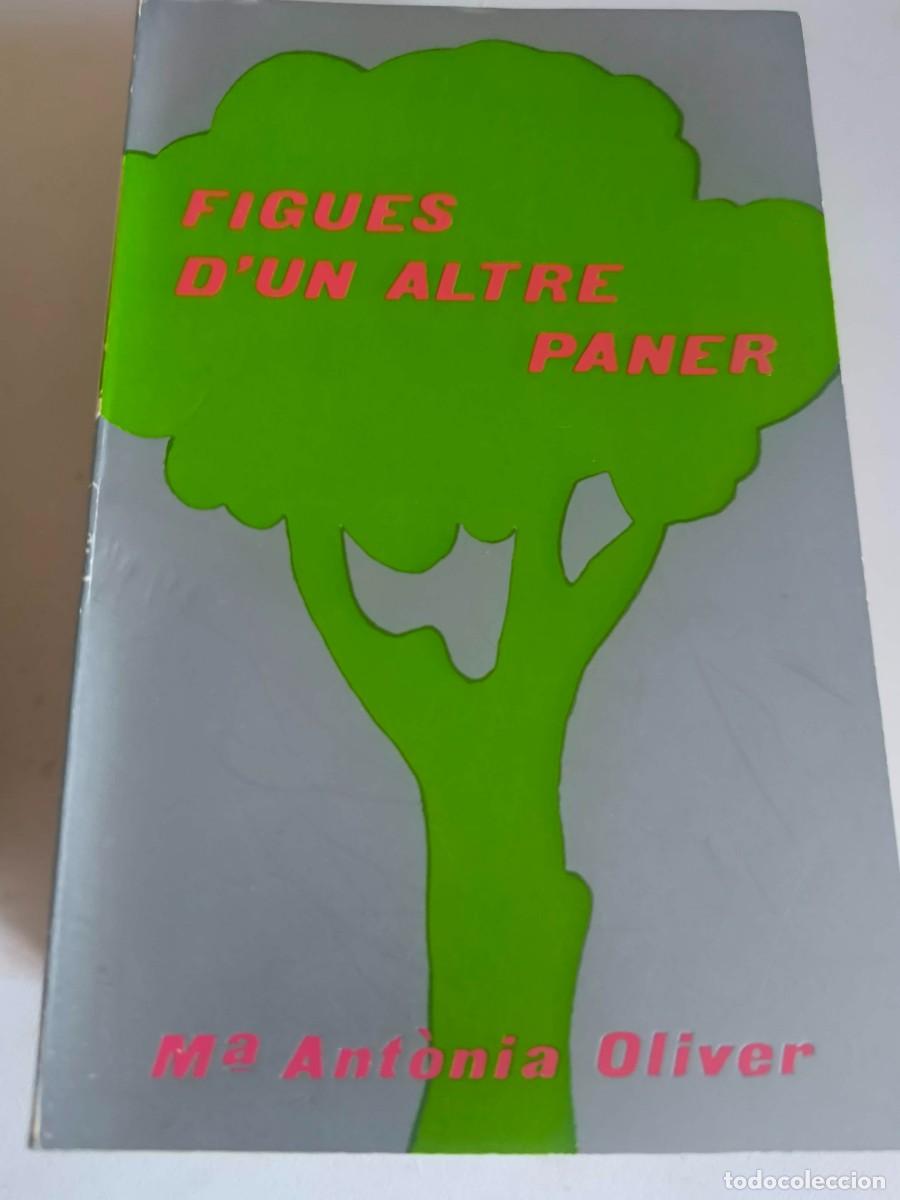 Libros de segunda mano: FIGUES D'UN ALTRRE PANER M&ordm; ANTONIA OLIVER EDITORIAL MOLL BIBLIOTECA RAIXA