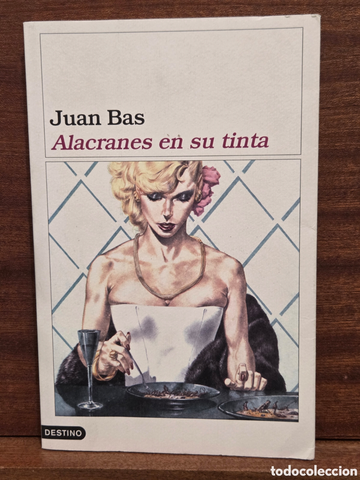 Libros de segunda mano: JUAN BAS...&rdquo;&rdquo;ALACRANES EN SU TINTA&rdquo;&rdquo;...EDICIONES DESTINO...2002...