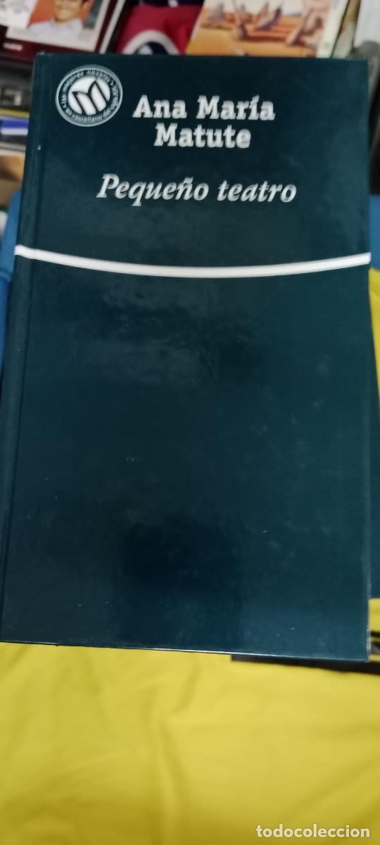 Libros de segunda mano: ANA MARIA MATUTE PEQUE&Ntilde;O TEATRO LIBRO GG-FCB