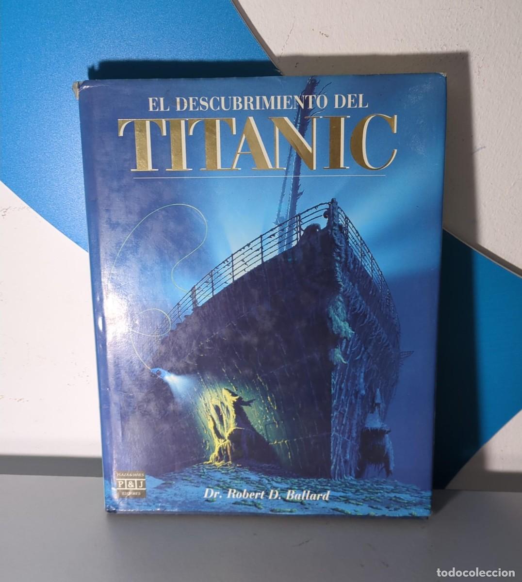 Libros de segunda mano: Libro &rdquo;El descubrimiento del Titanic&rdquo; escrito por el Dr. Robert D. Ballard