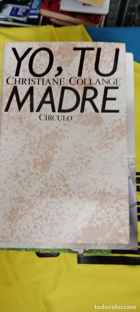 Libros de segunda mano: YO, TU MADRE. COLLANGE, Christine. LIBRO GG-FCB