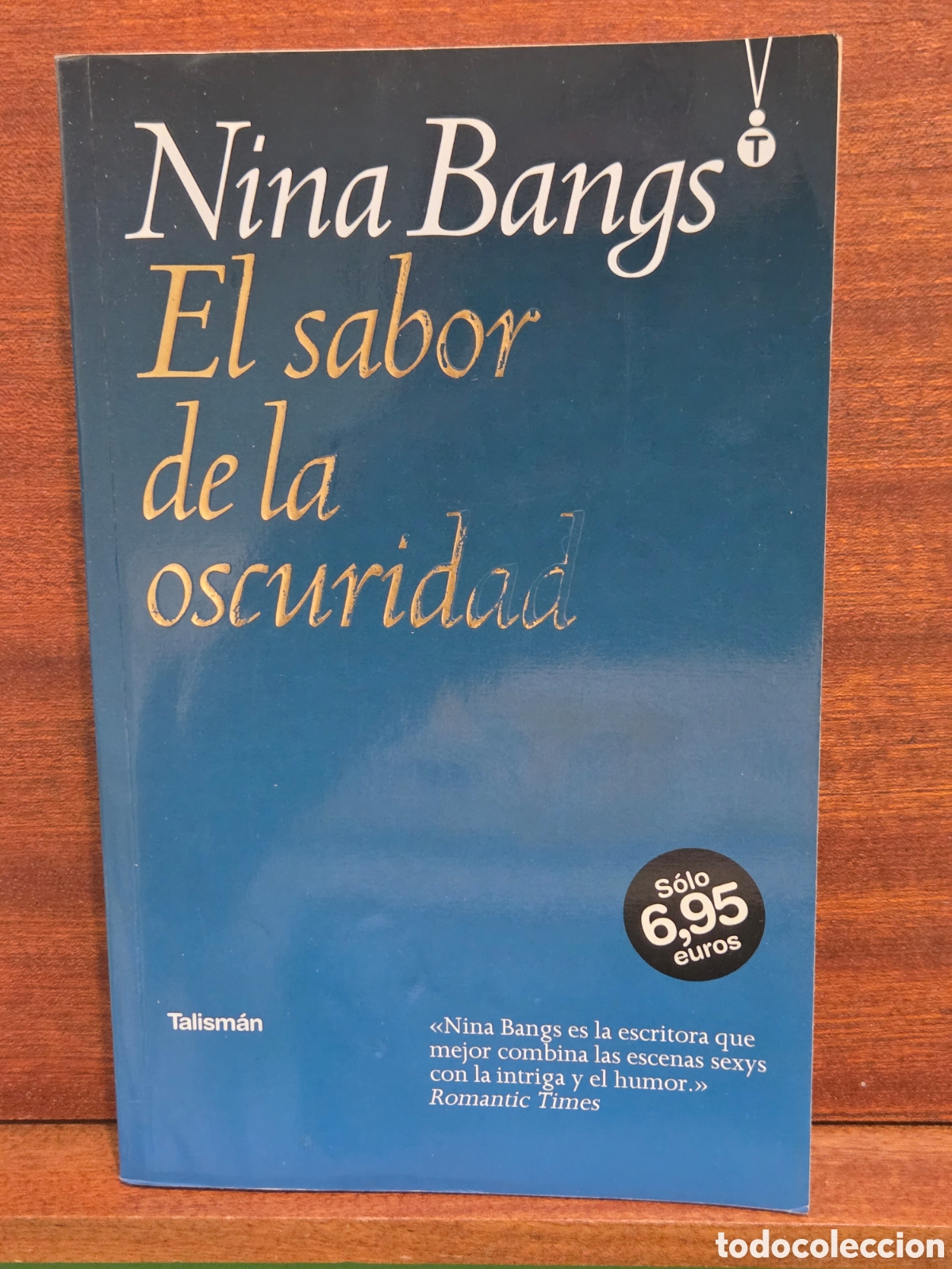 Libros de segunda mano: NINA BANGS...&rdquo;&rdquo;EL SABOR DE LA OSCURIDAD&rdquo;&rdquo;...EDICIONES TALISM&Aacute;N...2007...