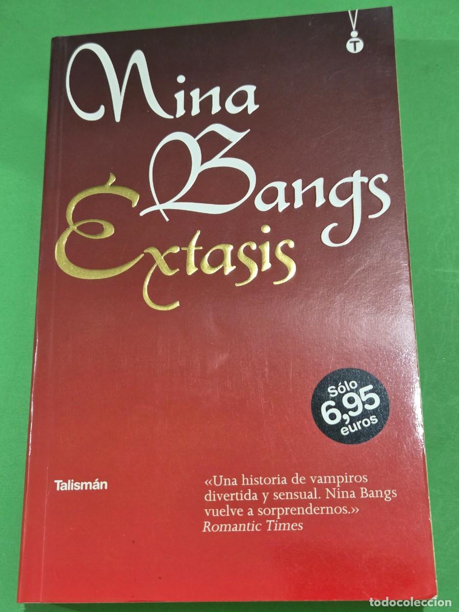Libros de segunda mano: NINA BANGS...&rdquo;&rdquo;&Egrave;XTASIS&rdquo;&rdquo;...EDICIONES TALISM&Aacute;N...2006.. - Foto 3