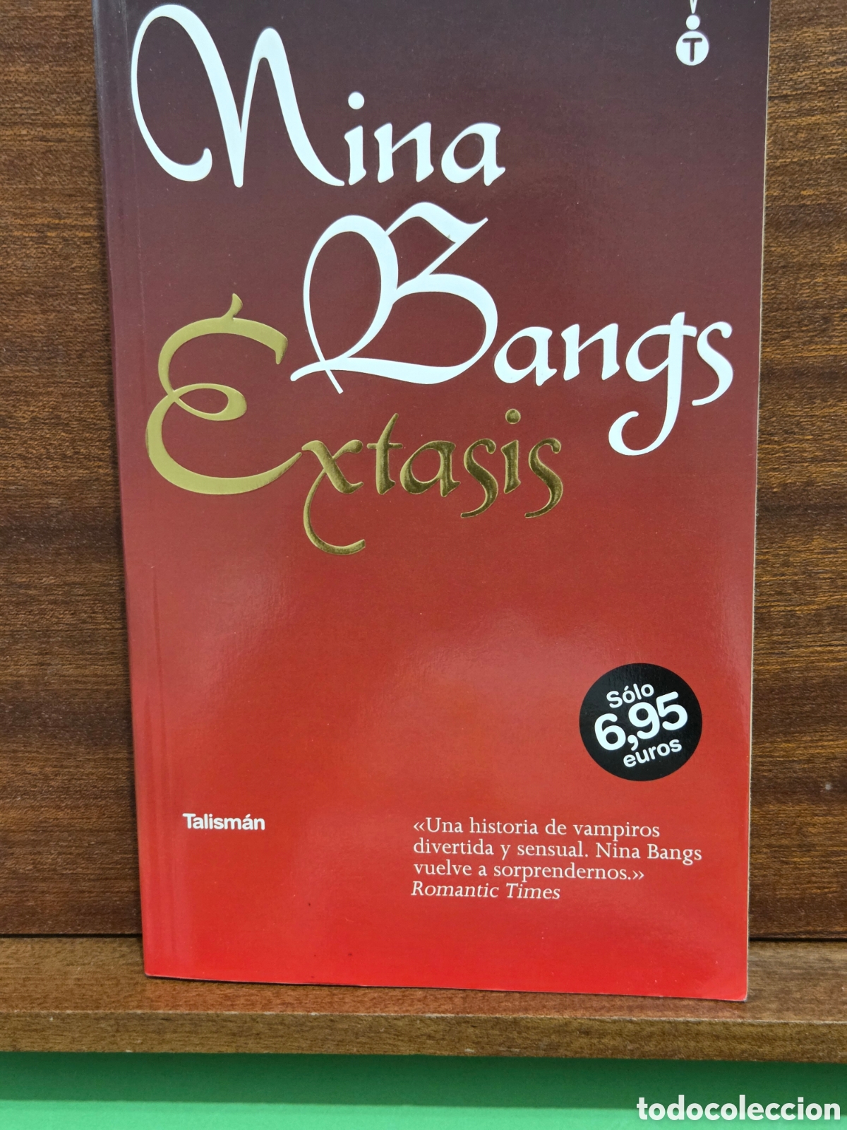 Libros de segunda mano: NINA BANGS...&rdquo;&rdquo;&Egrave;XTASIS&rdquo;&rdquo;...EDICIONES TALISM&Aacute;N...2006..
