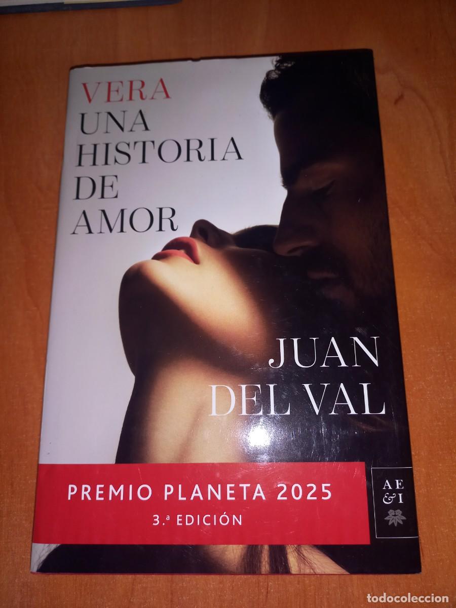Libros de segunda mano: VERA UNA HISTORIA DE AMOR. JUAN DEL VAL. PREMIO PLANETA 2025