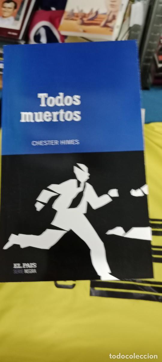 Libros de segunda mano: TODOS MUERTOS CHESTER HIMES LIBRO GG-FCB