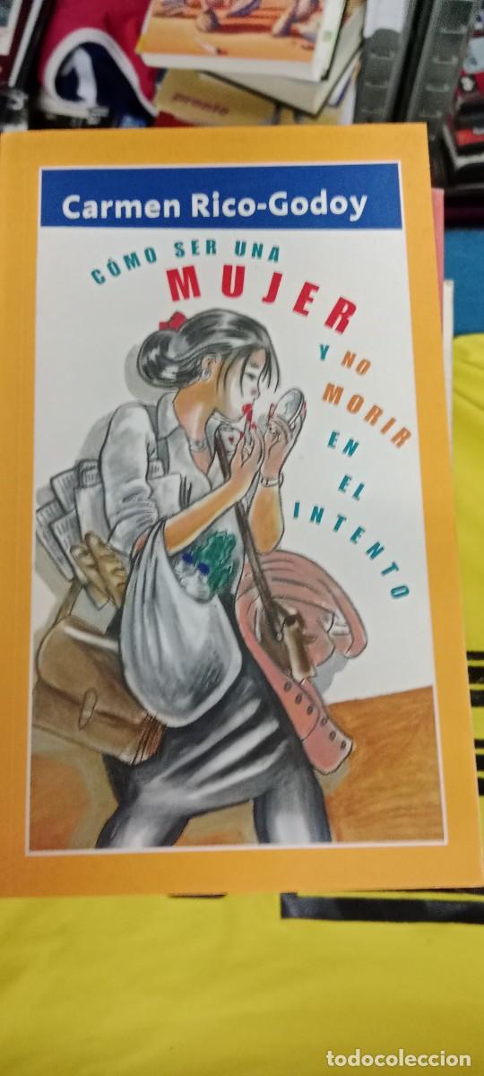 Libros de segunda mano: COMO SER UNA MUJER Y NO MORIR EN EL INTENTO CARMEN RICO GODOY LIBRO GG-FCB