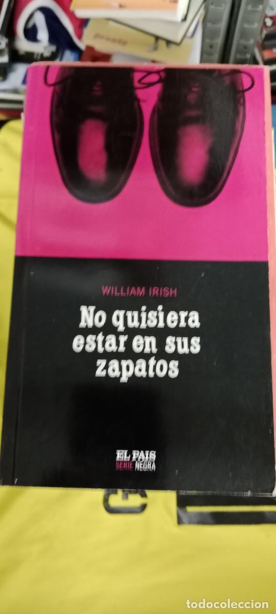 Libros de segunda mano: No quisiera estar en sus zapatos - William Irish LIBRO GG-FCB