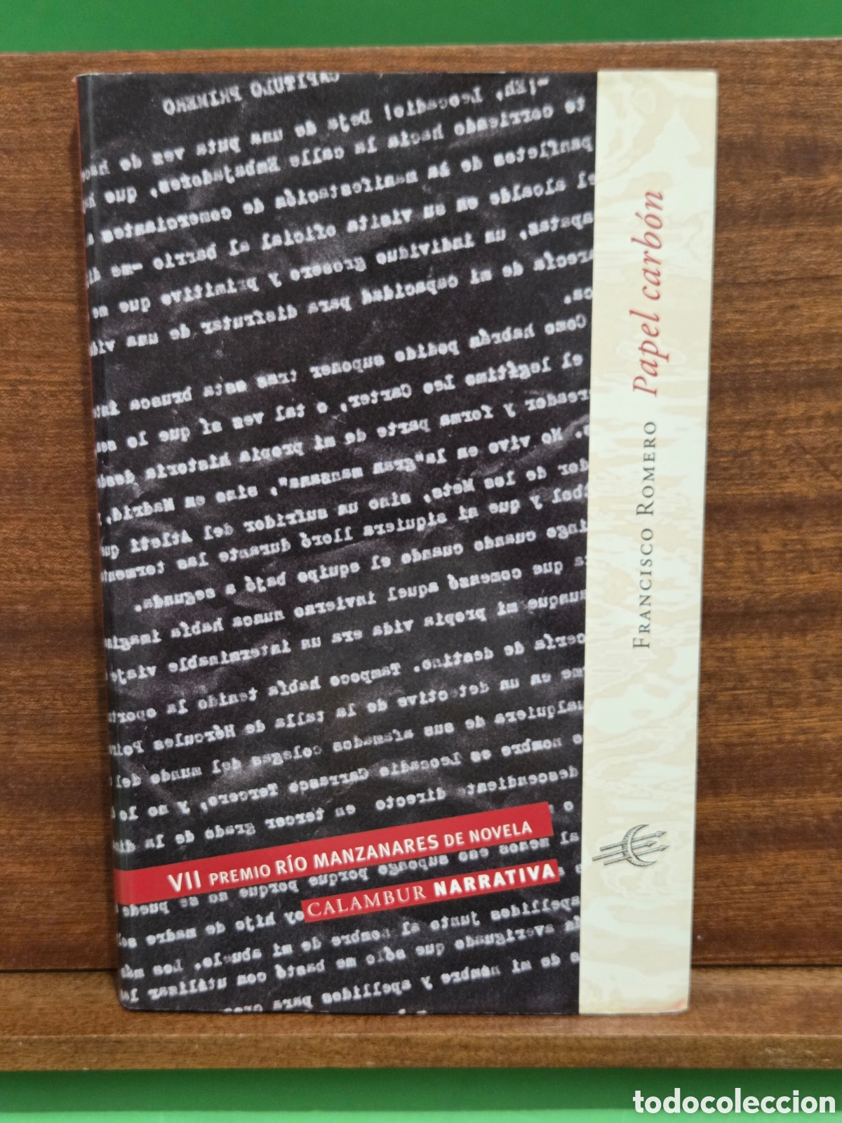 Libros de segunda mano: &rdquo;&rdquo;PAPEL CARBON&rdquo;&rdquo;...FRANCISCO ROMERO...VII PREMIO RIO MANZANARES DE NOVELA...CALAMBUR NARRATIVA..2005