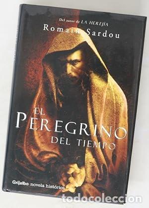 Libros de segunda mano: El peregrino del tiempo. Romain Sardou