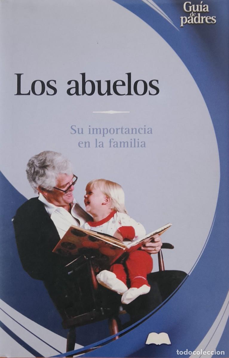 Libros de segunda mano: Los abuelos. Su importancia en la familia. Mariano Gonz&aacute;lez Ram&iacute;rez.