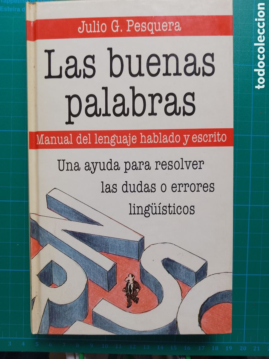 Libros de segunda mano: LAS BUENAS PALABRAS - JULIO G. PESQUERA